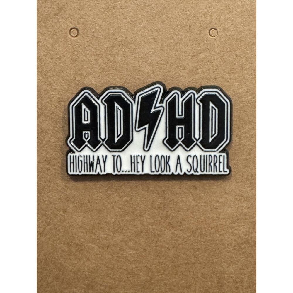 ADHD Highway To Hey Look A Squirrel Funny Enamel Lapel Pin Badge Novelty Gift
